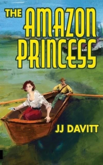 Cover for J J Davitt · The Amazon Princess (Taschenbuch) (2017)