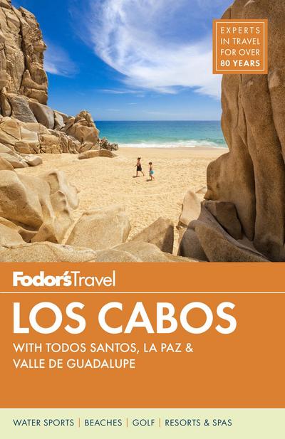 Cover for Fodor's · Fodor's Los Cabos: with Todos Santos, La Paz &amp; Valle de Guadalupe - Full-color Travel Guide (Paperback Book) (2018)