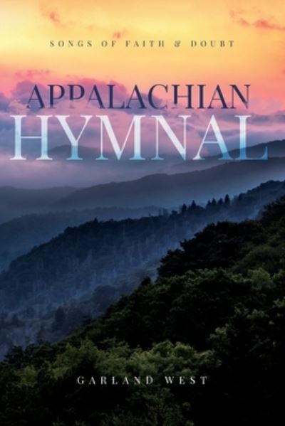 Cover for Garland West · Appalachian Hymnal (Paperback Book) (2019)