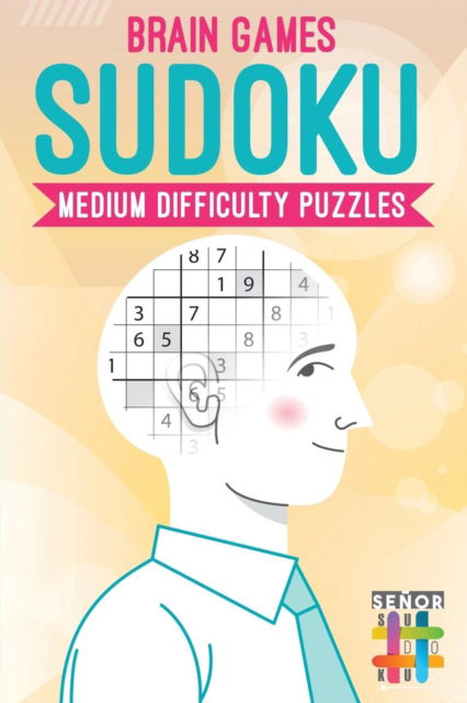 Cover for Senor Sudoku · Brain Games Sudoku Medium Difficulty Puzzles (Paperback Book) (2019)