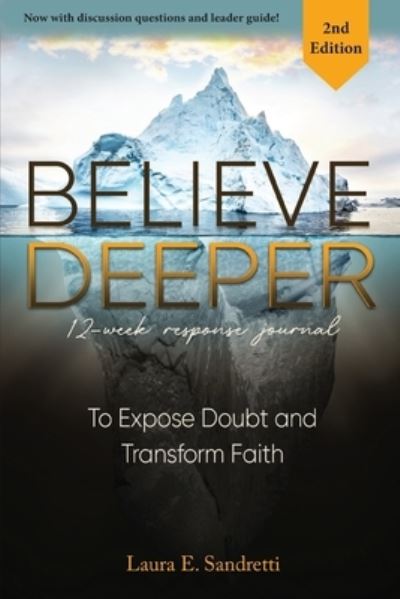 Cover for Laura E Sandretti · Believe Deeper: 12-Week Response Journal (Paperback Book) (2022)