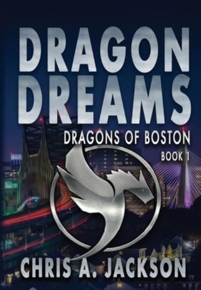 Cover for Chris A Jackson · Dragon Dreams (Hardcover Book) (2019)