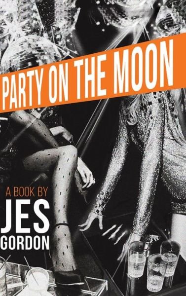 Cover for Jes Gordon · Party on the Moon (Hardcover bog) (2020)