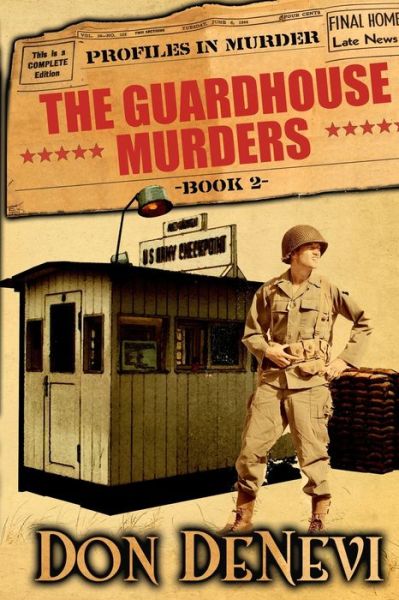 The Guardhouse Murders - Don Denevi - Kirjat - Creative Texts Publishers, LLC - 9781647380021 - sunnuntai 1. joulukuuta 2019