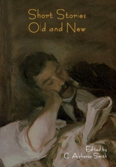 Cover for C Alphonso Smith · Short Stories Old and New (Hardcover Book) (2020)