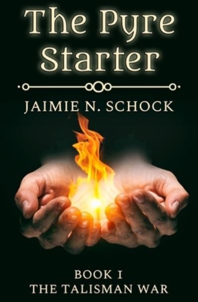 Cover for Jaimie N Schock · The Pyre Starter (Paperback Book) (2020)