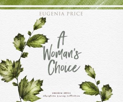 Cover for Eugenia Price · A Woman's Choice (CD) (2021)