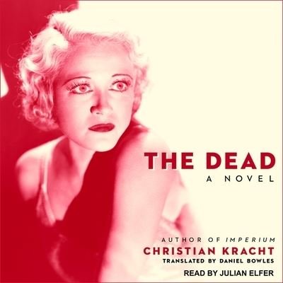 Cover for Christian Kracht · The Dead Lib/E (CD) (2018)