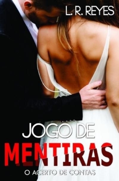 Cover for L R Reyes · Jogo de Mentiras (Paperback Book) (2019)