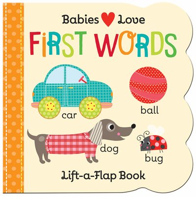 Cover for Cottage Door Press · Babies Love: First Words (Board book) (2019)