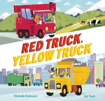 Cover for Michelle Robinson · Red Truck, Yellow Truck (Innbunden bok) (2021)
