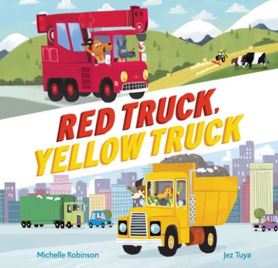 Cover for Michelle Robinson · Red Truck, Yellow Truck (Innbunden bok) (2021)