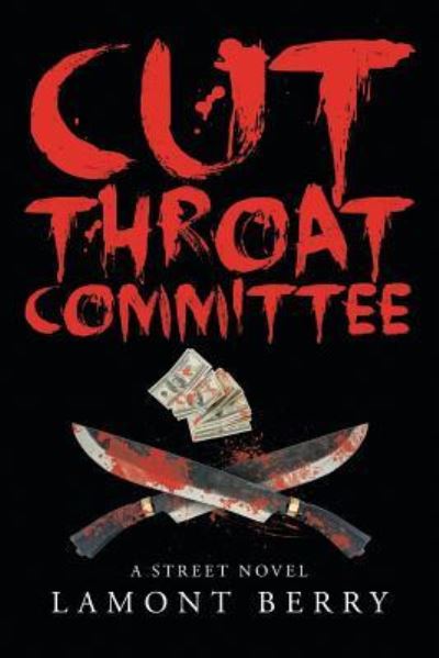 Cover for Lamont Berry · Cut Throat Commitee: A Street Novel (Paperback Book) (2016)