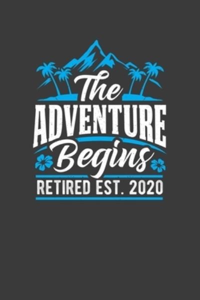 Cover for Kaihko Press · The Adventure Begins Retired Est. 2020 (Paperback Book) (2019)