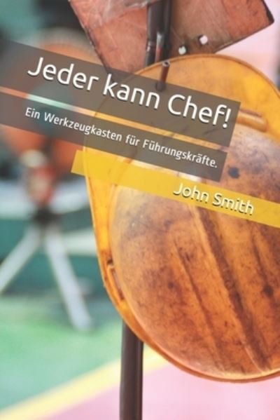Cover for John Smith · Jeder kann Chef! (Taschenbuch) (2019)