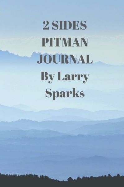 Cover for Larry Sparks · 2 Sides 90 Pages of 6 X 9 Inch Bound Pitman College Ruled Half and Half Vertical Separation White Pages (Taschenbuch) (2019)