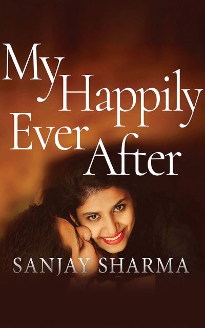 Cover for Sanjay Sharma · My Happily Ever After (CD) (2021)