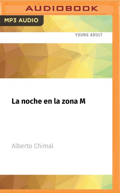 Cover for Alberto Chimal · La Noche En La Zona M (CD) (2021)