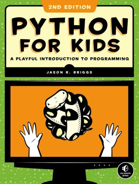 Cover for Jason R. Briggs · Python For Kids, 2nd Edition: A Playful Introduction to Programming (Pocketbok) (2022)