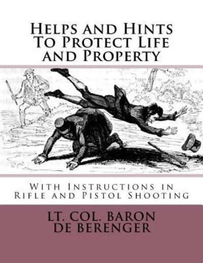 Cover for Lt Col Baron de Berenger · Helps and Hints To Protect Life and Property (Paperback Bog) (2018)