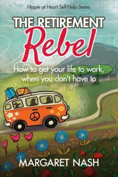 Cover for Margaret Nash · The Retirement Rebel (Paperback Book) (2018)
