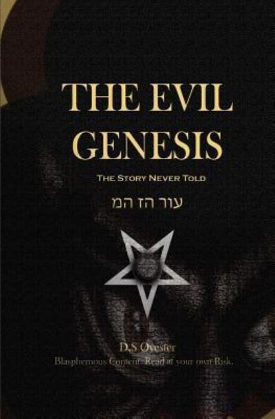 Cover for D S Oyester · The Evil Genesis (Paperback Book) (2018)