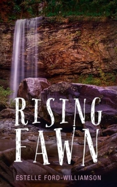 Cover for Estelle Ford-Williamson · Rising Fawn (Hardcover Book) (2021)