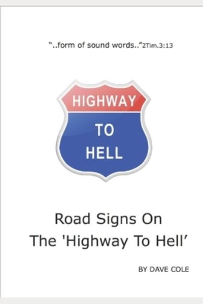 Cover for Dave Cole · Road Signs On The 'Highway To Hell' (Paperback Book) (2018)