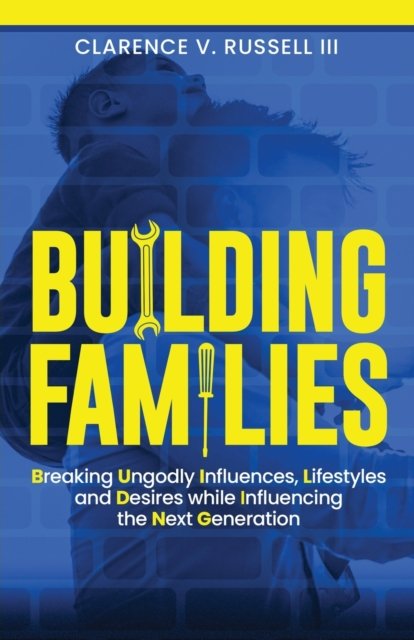 Cover for III Clarence V Russell · BUILDING Families (Pocketbok) (2020)