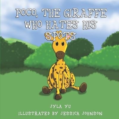 Cover for Jyla Yu · Poco, the Giraffe Who Hates His Spots (Bok) (2022)