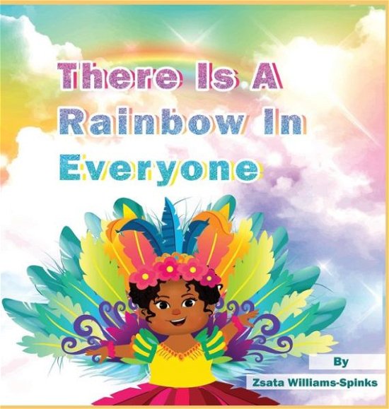 Cover for Zsata M Williams-Spinks · There Is A Rainbow In Everyone (Hardcover Book) (2021)