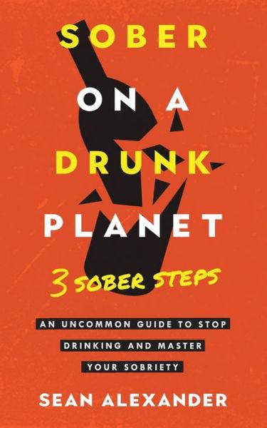 Cover for Sean Alexander · Sober On A Drunk Planet (Paperback Book) (2022)