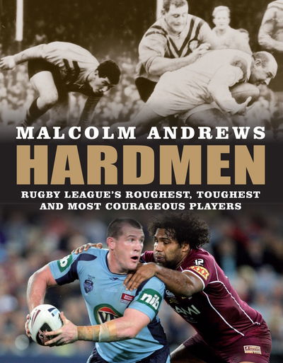 Cover for Malcolm Andrews · Hardmen: Rugby league's roughest, toughest and most courageous players (Pocketbok) [Main edition] (2012)