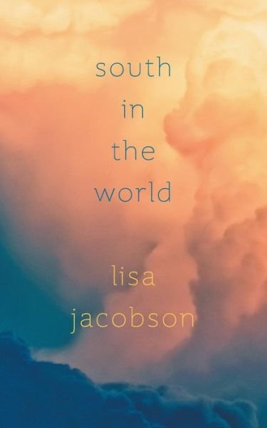 Cover for Lisa Jacobson · South in the World (Paperback Book) (2014)