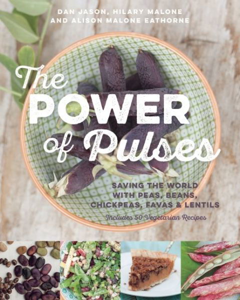 Cover for Dan Jason · The Power of Pulses: Saving the World with Peas, Beans, Chickpeas, Favas and Lentils (Paperback Bog) (2016)