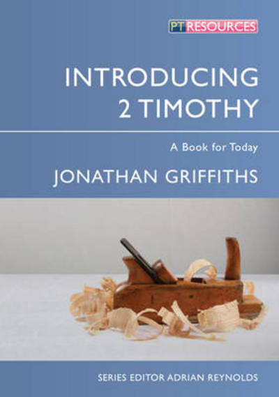 Cover for Jonathan Griffiths · Introducing 2 Timothy: A Book for Today - Proclamation Trust (Paperback Book) [Revised edition] (2014)