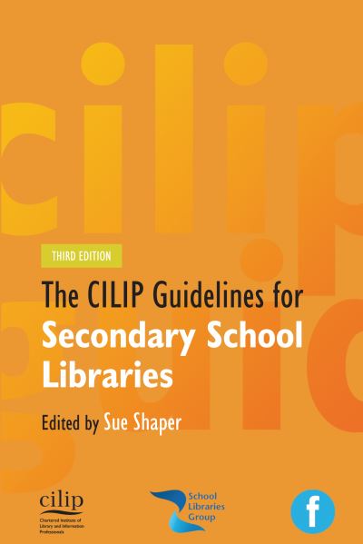 Cover for Sue Shaper · CILIP Guidelines for Secondary School Libraries (Hardcover Book) (2017)