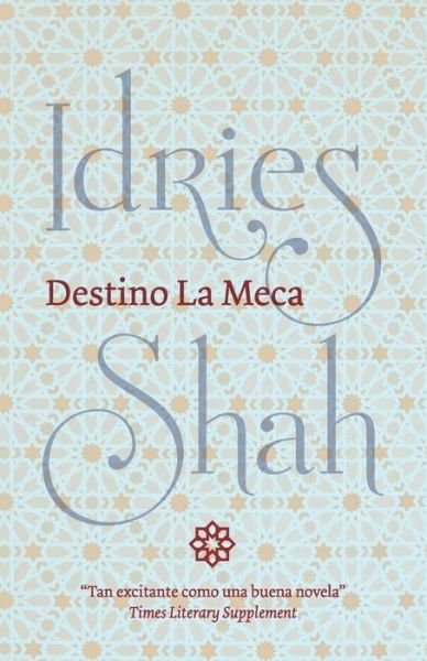 Cover for Idries Shah · Destino La Meca (Paperback Bog) (2019)