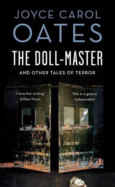 Cover for Joyce Carol Oates · The Doll-Master And Other Tales Of Horror (Paperback Bog) [UK Airports edition] (2016)