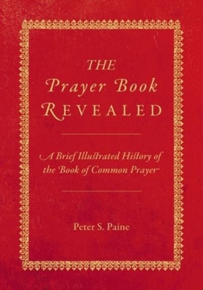 Cover for Peter S. Paine · Prayer Book Revealed (Book) (2023)