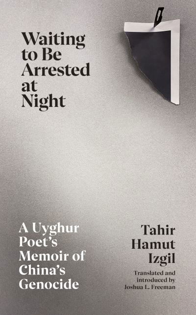 Cover for Tahir Hamut Izgil · Waiting to Be Arrested at Night: A Uyghur Poet's Memoir of China's Genocide (Paperback Bog) (2023)