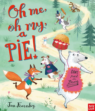 Cover for Jan Fearnley · Oh Me, Oh My, A Pie! (Hardcover Book) (2018)