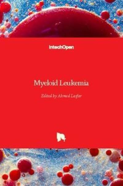 Cover for Ahmed Lasfar · Myeloid Leukemia (Hardcover Book) (2018)