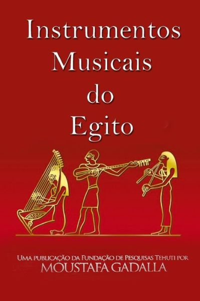 Cover for Moustafa Gadalla · Instrumentos Musicais do Egito (Paperback Book) (2019)