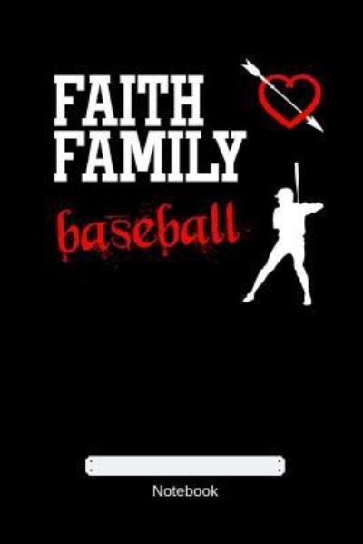 Faith Family Baseball - Gdimido Art - Books - Independently Published - 9781793162021 - January 4, 2019