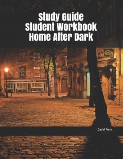 Cover for David Penn · Study Guide Student Workbook Home After Dark (Pocketbok) (2019)