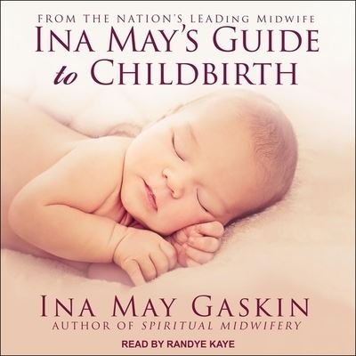 Cover for Ina May Gaskin · Ina May's Guide to Childbirth (CD) (2019)