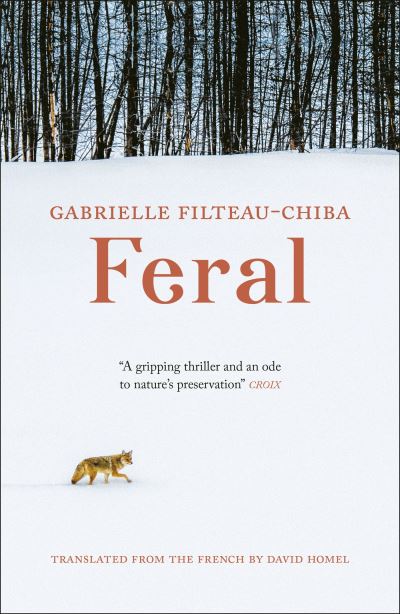 Cover for Gabrielle Filteau-Chiba · Feral (Paperback Book) (2024)