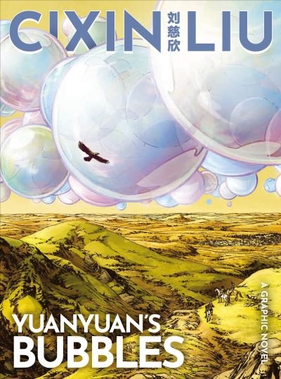 Cover for Cixin Liu · Cixin Liu's Yuanyuan's Bubbles: A Graphic Novel - The Worlds of Cixin Liu (Paperback Bog) [Flapped paperback edition] (2021)