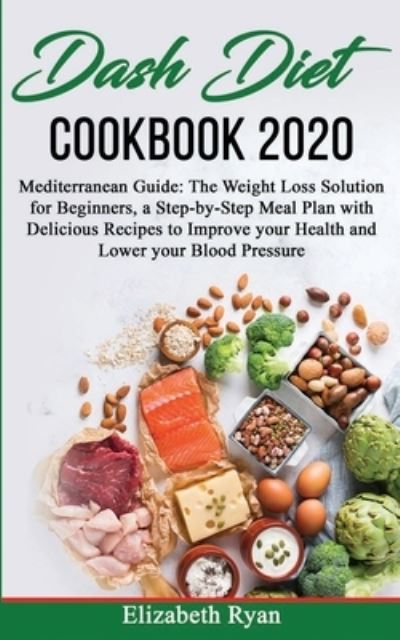 Cover for Elizabeth Ryan · Dash Diet Cookbook 2020 (Paperback Book) (2020)